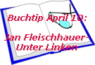 Buchtip April 10:

Jan Fleischhauer-
Unter Linken
