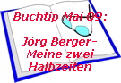 Buchtip Mai 09:

Jrg Berger-
Meine zwei
Halbzeiten